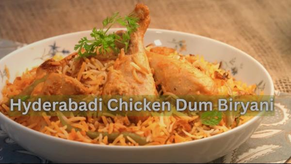 Hyderabadi Chicken Dum Biryani